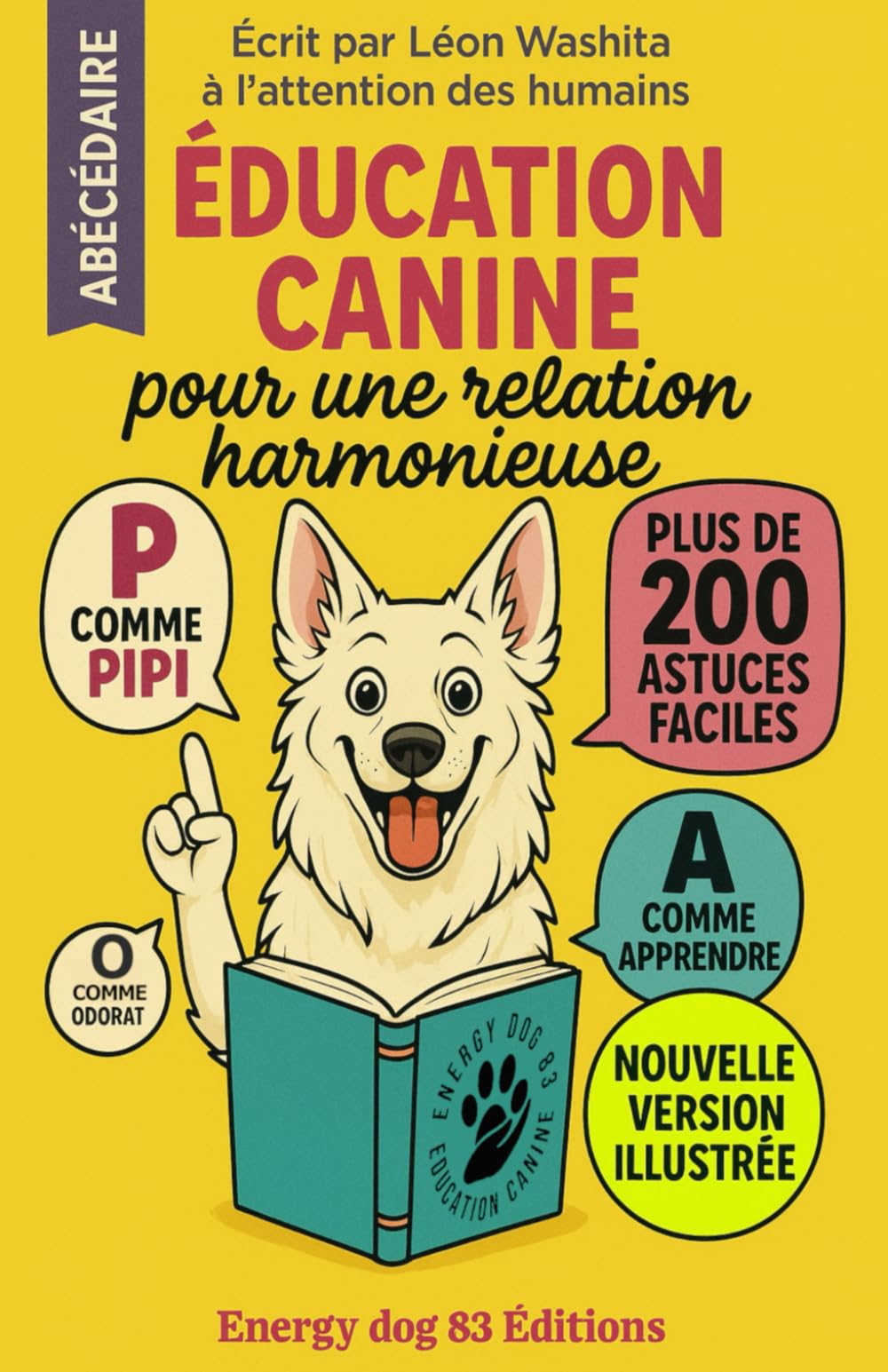 L'éducation canine de A à Z pour une relation harmonieuse book