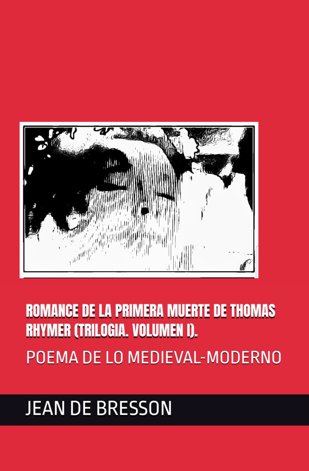 ROMANCE DE LA PRIMERA MUERTE DE THOMAS RHYMER (TRILOGIA. VOLUMEN I).: POEMA DE LO MEDIEVAL-MODERNO Poetry