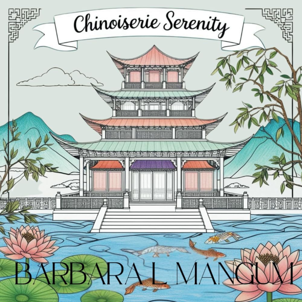 Chinoiserie Serenity: Coloring Book Hobbies & Crafts