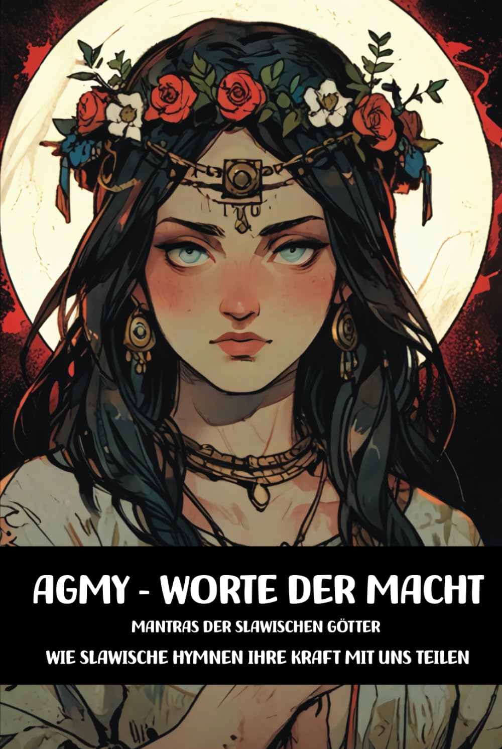 AGMY - WORTE DER MACHT | MANTRAS DER SLAWISCHEN GÖTTER: WIE SLAWISCHE HYMNEN IHRE KRAFT MIT UNS TEILEN | Zrealizuj Swój Pełny Potencjał Poprzez Codzienną Praktykę | Ukryta Moc CZARODORO TAROHORO Health, Nutrition & Fitness