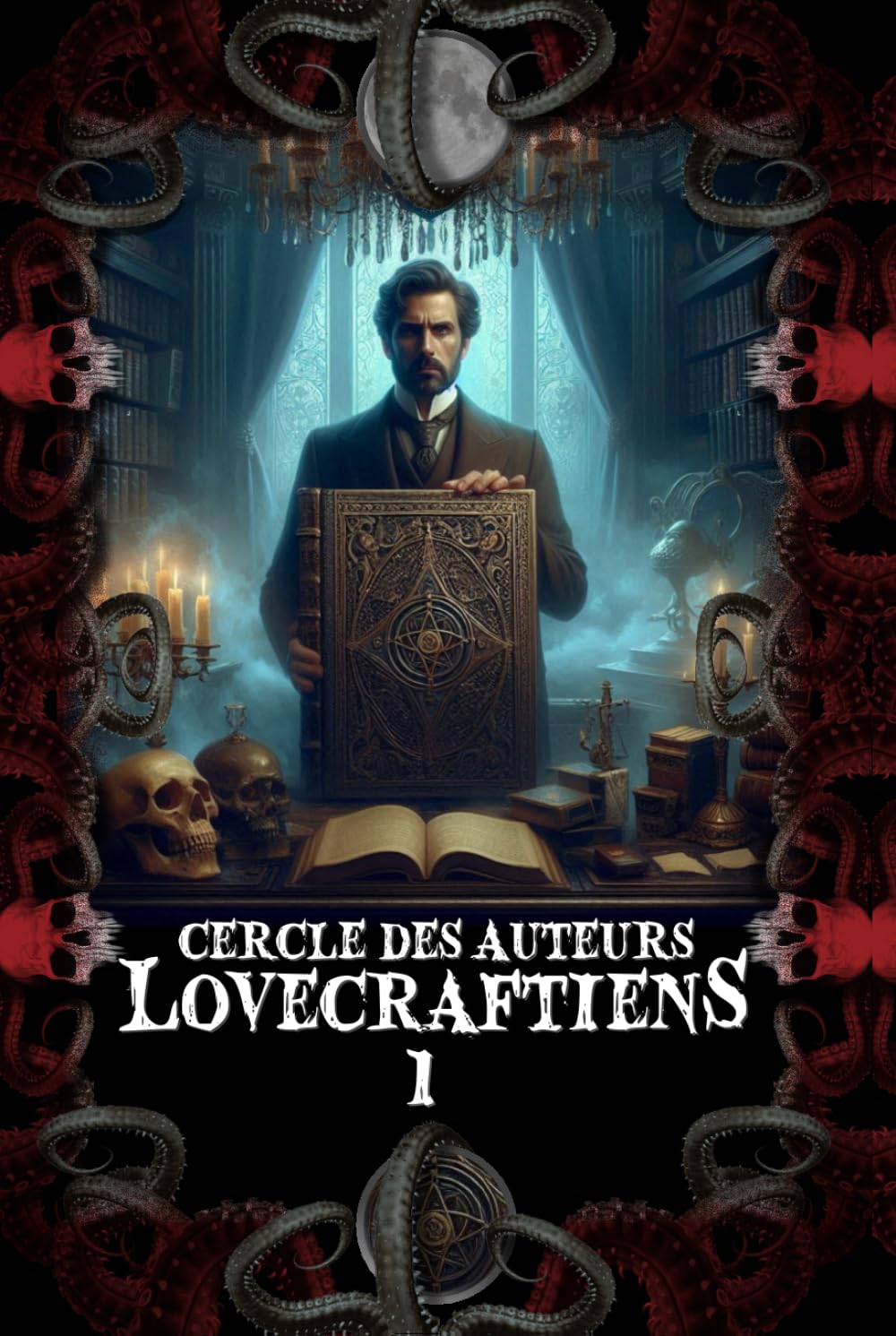 Recueil de nouvelles du cercle des auteurs lovecraftiens: Tome 1 book