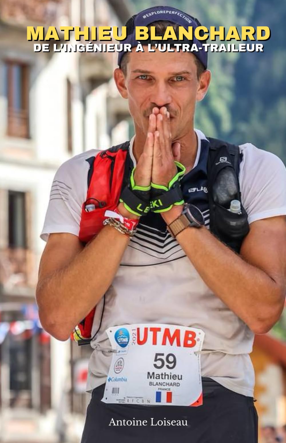 Mathieu Blanchard : De l’ingénieur à l’ultra-traileur – Le parcours inspirant d’un champion du trail: Réussite, échecs et secrets de performance d’un ... l’UTMB et les plus grandes courses du monde Biographies