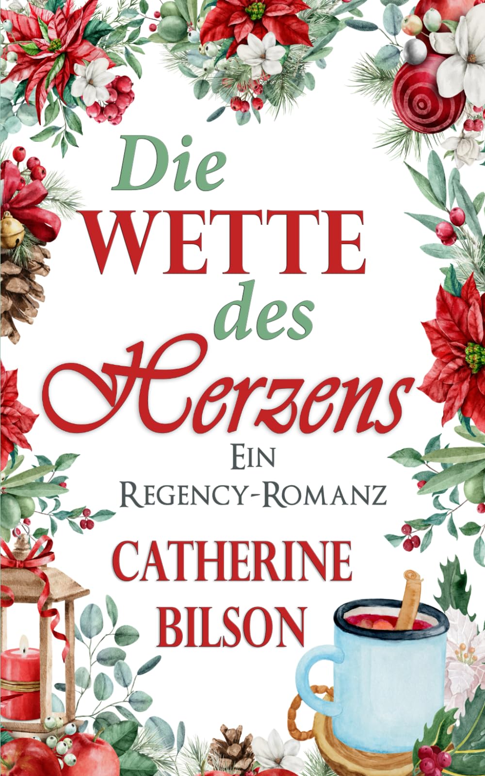 Die Wette des Herzens: Ein Regency-Romanze (Romantische Feierlichkeiten, Band 4) Historical Fiction