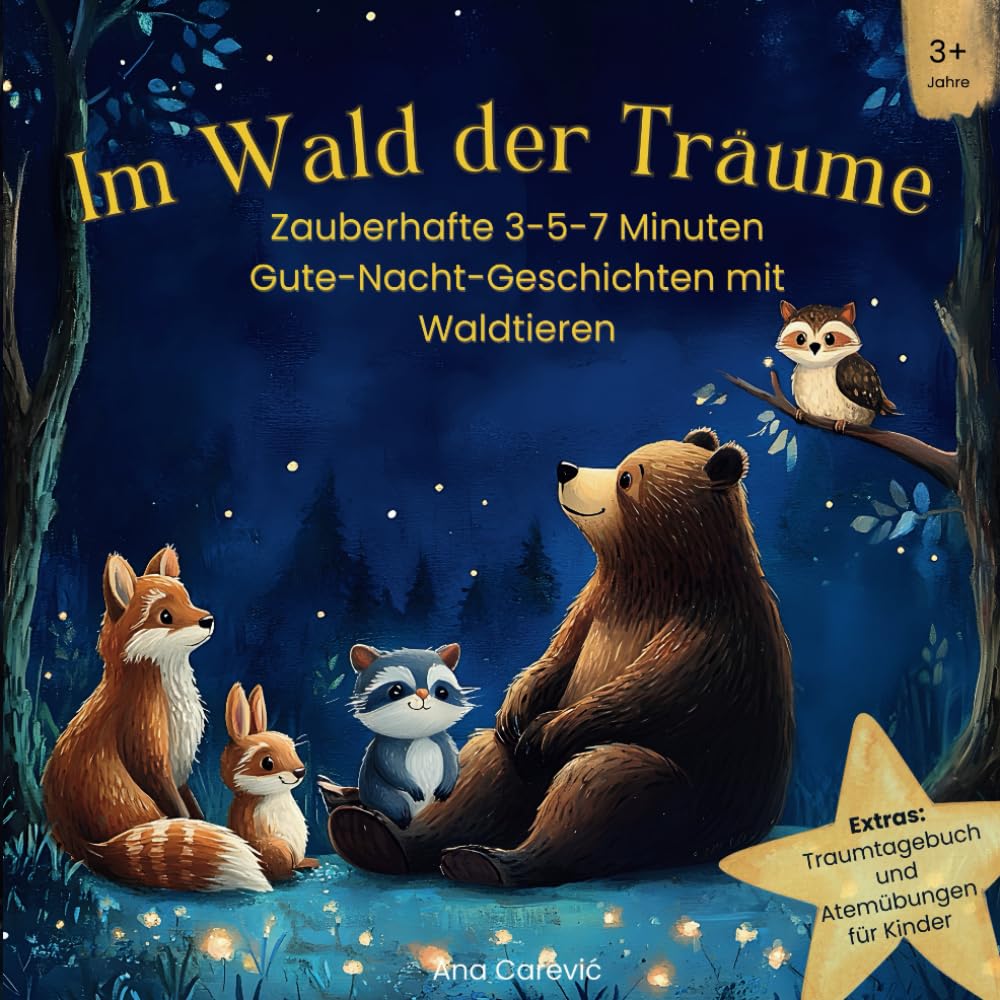 Im Wald der Träume: Zauberhafte 3-5-7 Minuten Gute-Nacht-Geschichten mit Waldtieren Parents & Children