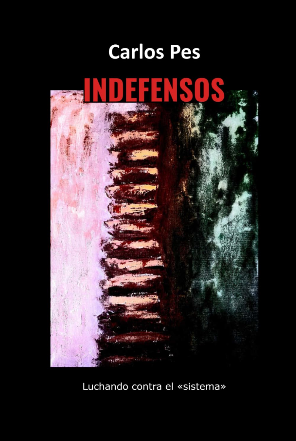 INDEFENSOS: Luchando contra el «sistema» Books