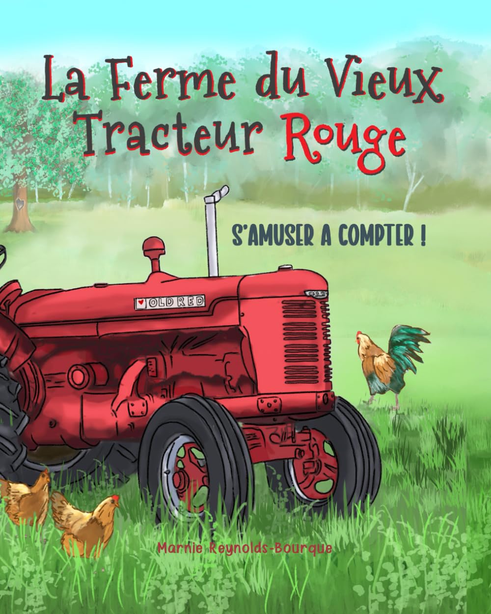La Ferme du vieux tracteur rouge: Découvre la ferme du vieux tracteur rouge et apprends à compter de 1 à 10 book