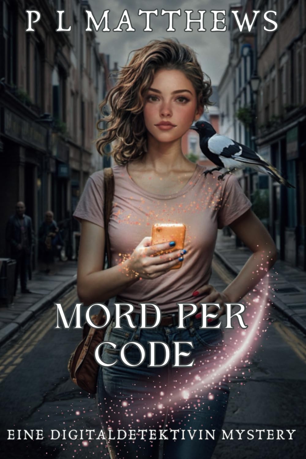 Mord per Code: Eine Digitaldetektivin Mystery (Die Digitale Detektiv Mystery-Reihe, Band 1) Detective & CSI