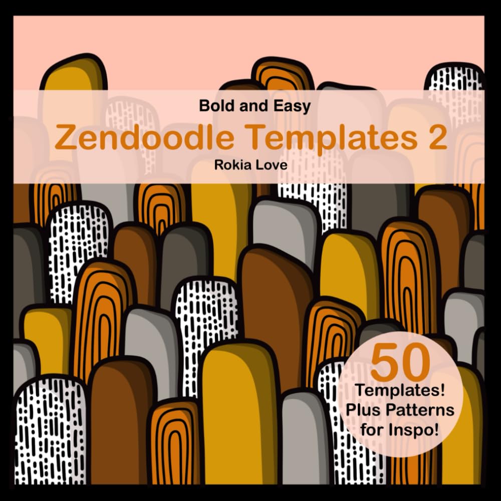 Zendoodle Templates 2: Bold and Easy Zendoodle Templates for beginners. Hobbies & Crafts