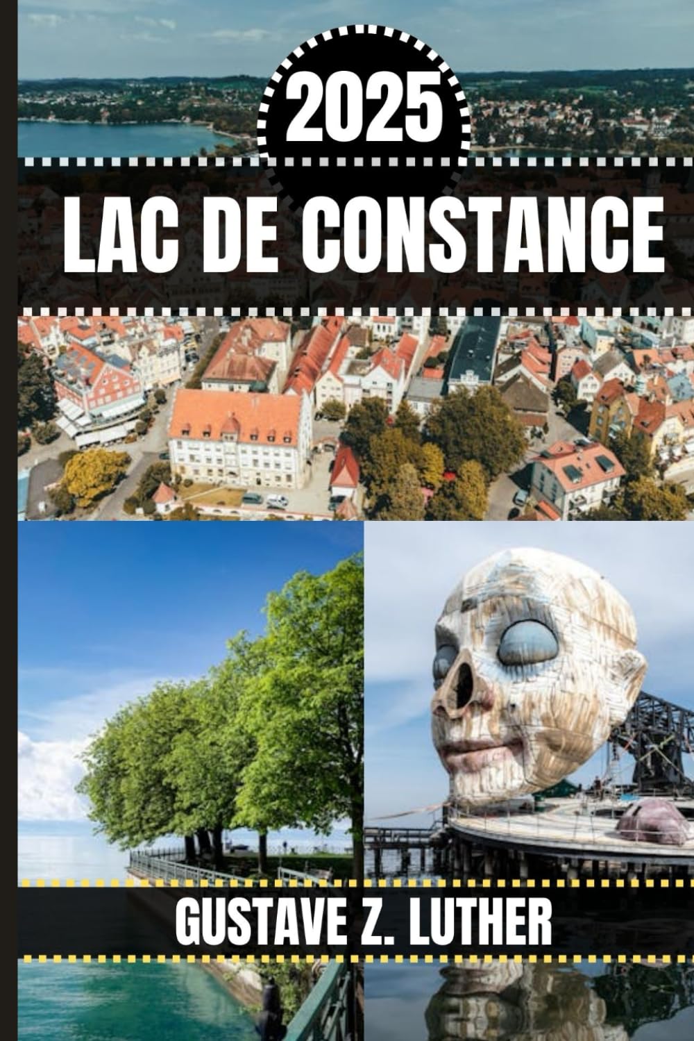LAC DE CONSTANCE GUIDE DE VOYAGE: Découvrez les joyaux cachés, les attractions, la culture, la vie nocturne et les activités de plein air du lac de Constance. Aperçu local et conseils pratiques Travel Guides