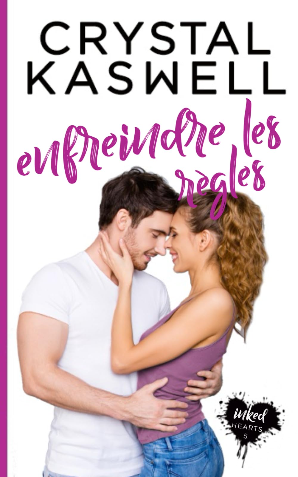 Enfreindre les règles (Cœurs tatoués, Band 5) Contemporary Romance