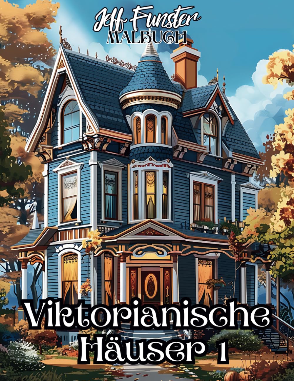 Viktorianische Häuser 1: 50 prächtige Gebäude & historische Architektur zum Ausmalen – Malbuch für Erwachsene & Jugendliche mit detailreichen ... Herrenhäusern & nostalgischen Straßenszenen Hobbies & Crafts