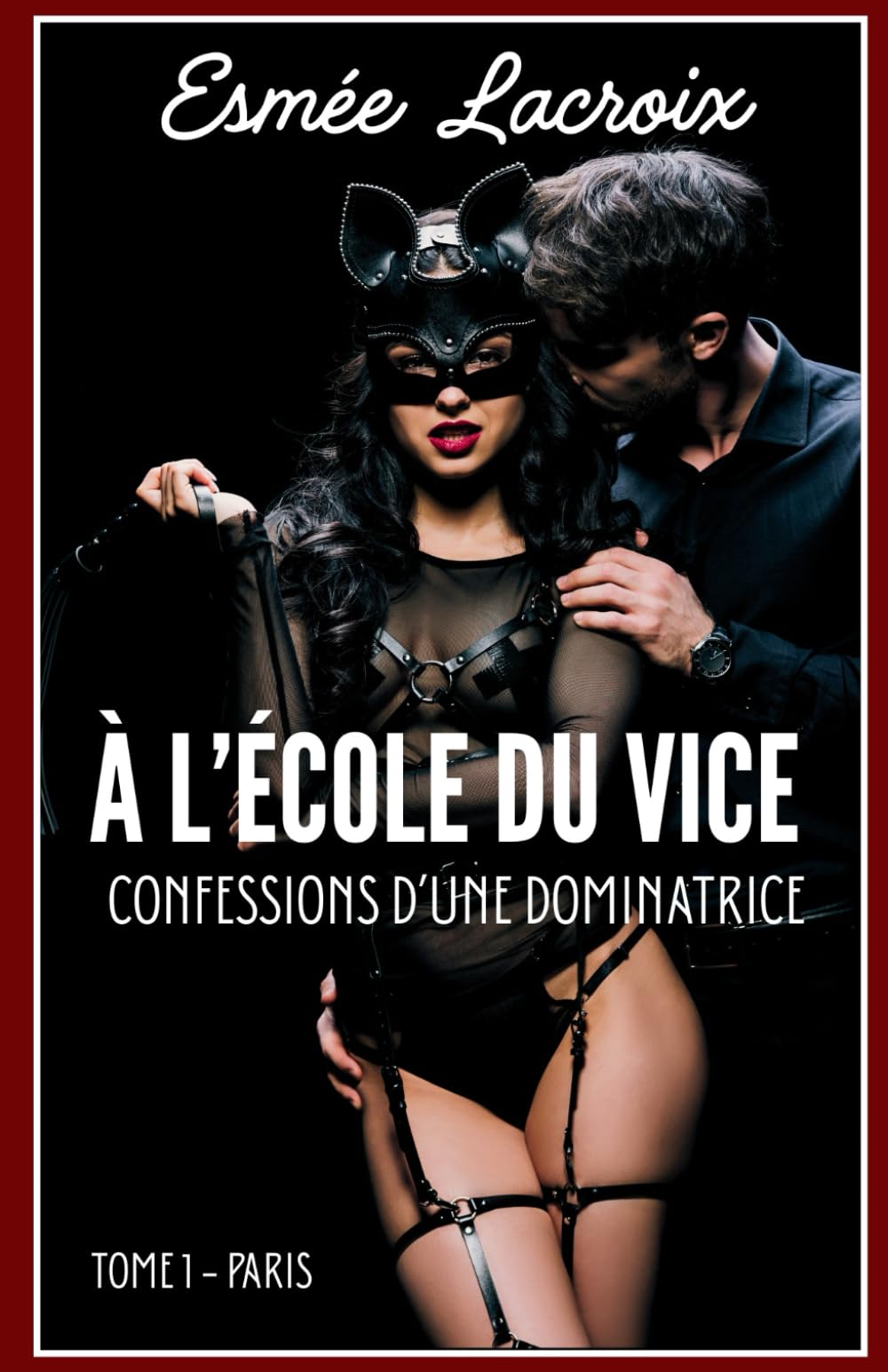 A L'Ecole Du Vice: Premiers Pas D'une Dominatrice book