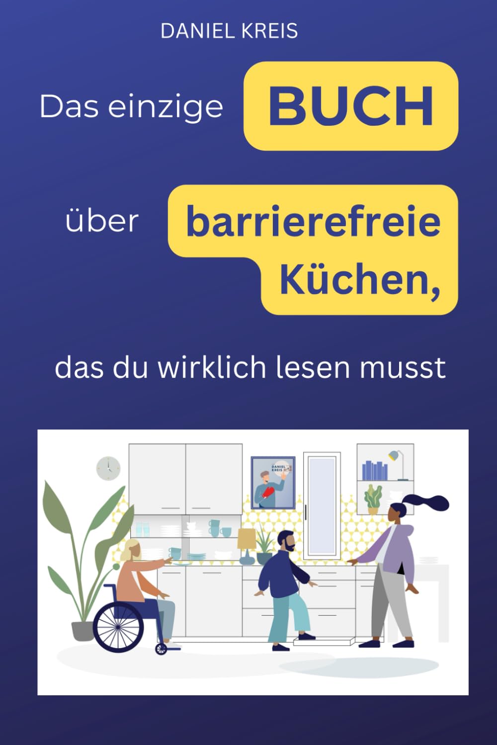 Das einzige Buch über barrierefreie Küchen, das Du wirklich lesen musst Hobbies & Crafts