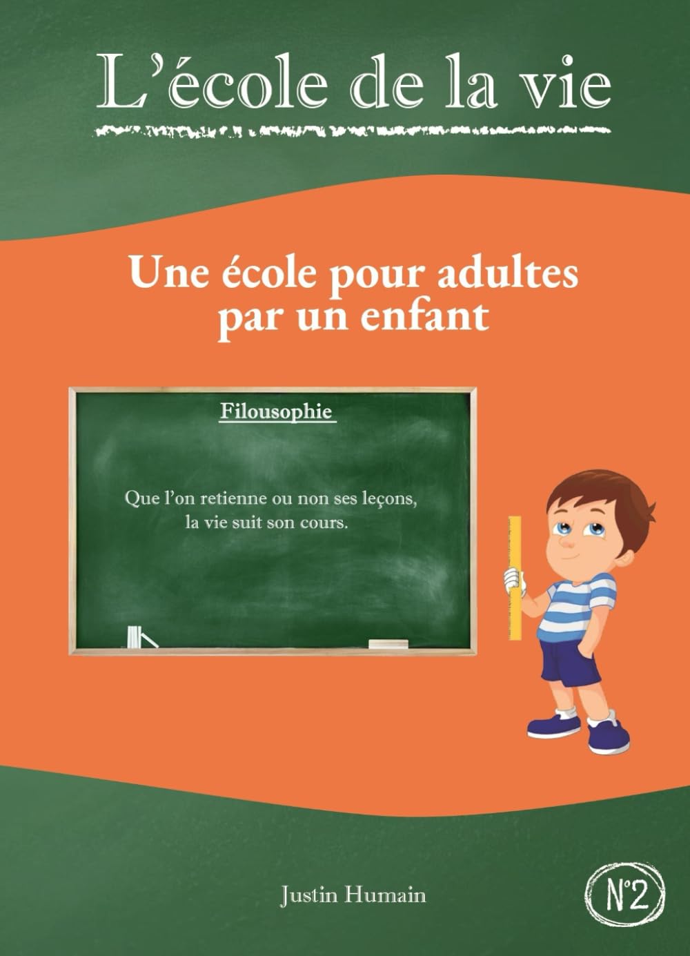 L'école de la vie: Une école pour adultes par un enfant book