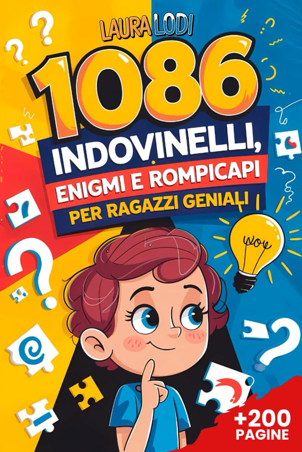 1086 INDOVINELLI, ENIGMI e ROMPICAPO per Ragazzi Geniali (7-15 anni): 13 LIBRI IN 1: Regalo Perfetto per Bambino e Bambina di 6, 8 e 10 anni. Libri per Stimolare la Mente: Giochi Logici e Intelligenti book