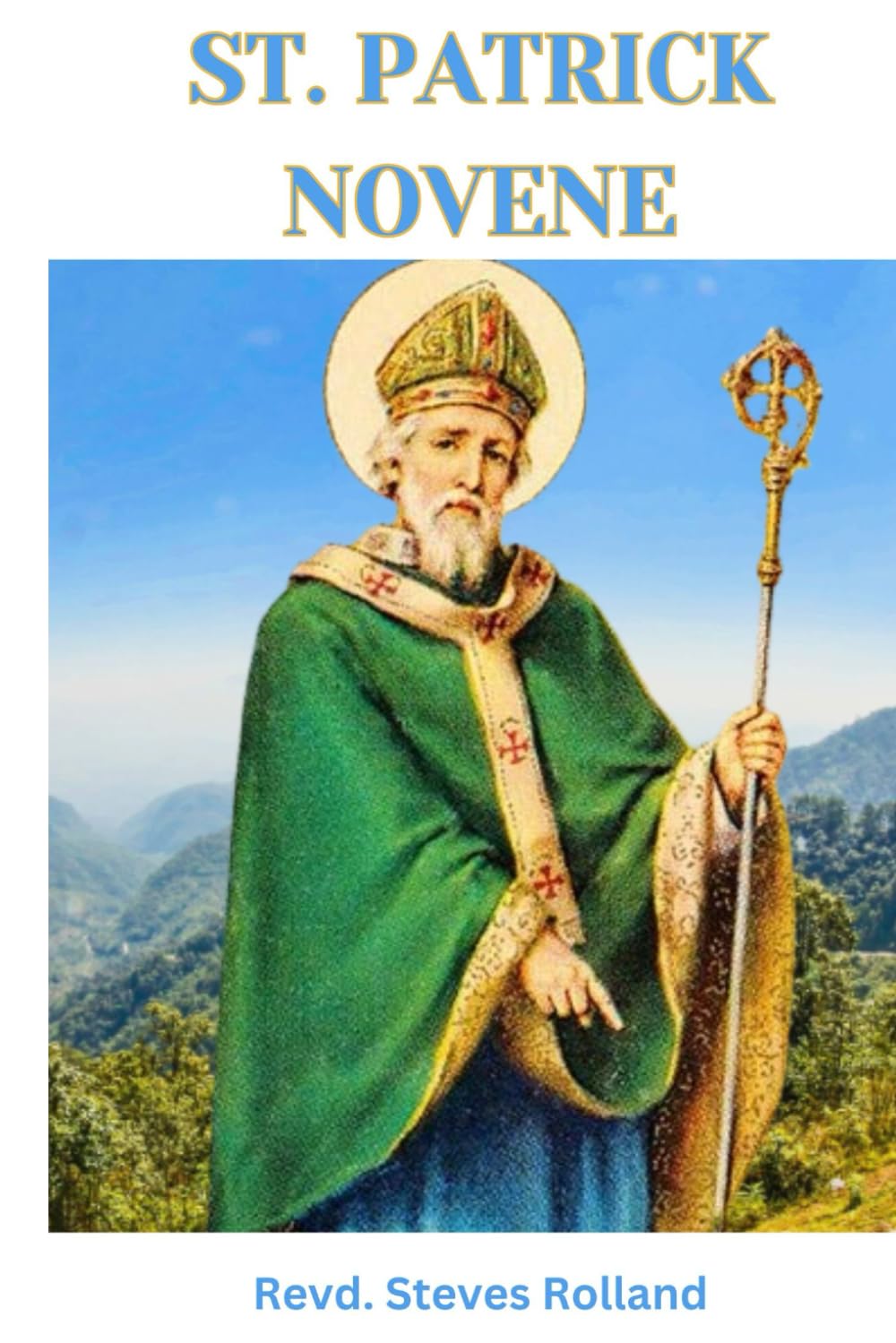 St. Patrick Novene: Neun Tage voller Gebete, Besinnung und Wunder durch die Fürsprache des Heiligen Patrick. Mit einem persönlichen Tagebuch für tägliche Reflexionen und spirituelles Wachstum. Religion & Esotericism