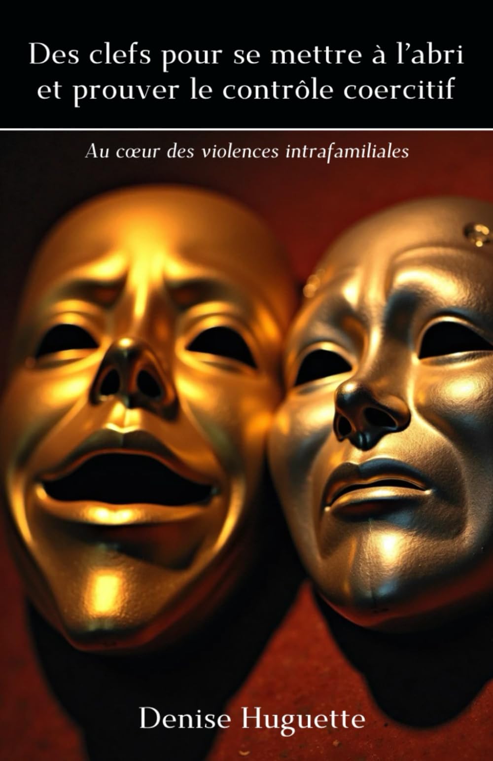 Des clés pour se mettre à l'abri et prouver le contrôle coercitif: Au cœur des violences intrafamiliales Law