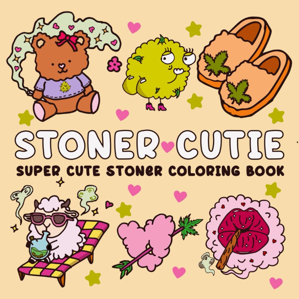 Stoner Cutie: Super Cute Coloring Book for Weed-Loving Adults Relaxation 25 Cozy and Trippy Animal Characters,Stoner Nooks and Psychedelic ... and Stoner Girl Gift (Bold & Easy Coloring) book