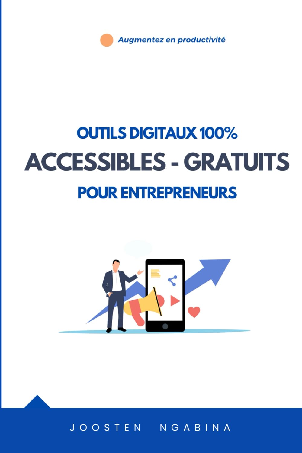 Outils digitaux 100% accessibles - gratuits pour entrepreneurs: L book