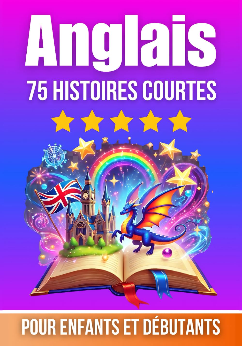 75 Histoires Courtes en Anglais: Pour Enfants et Débutants book