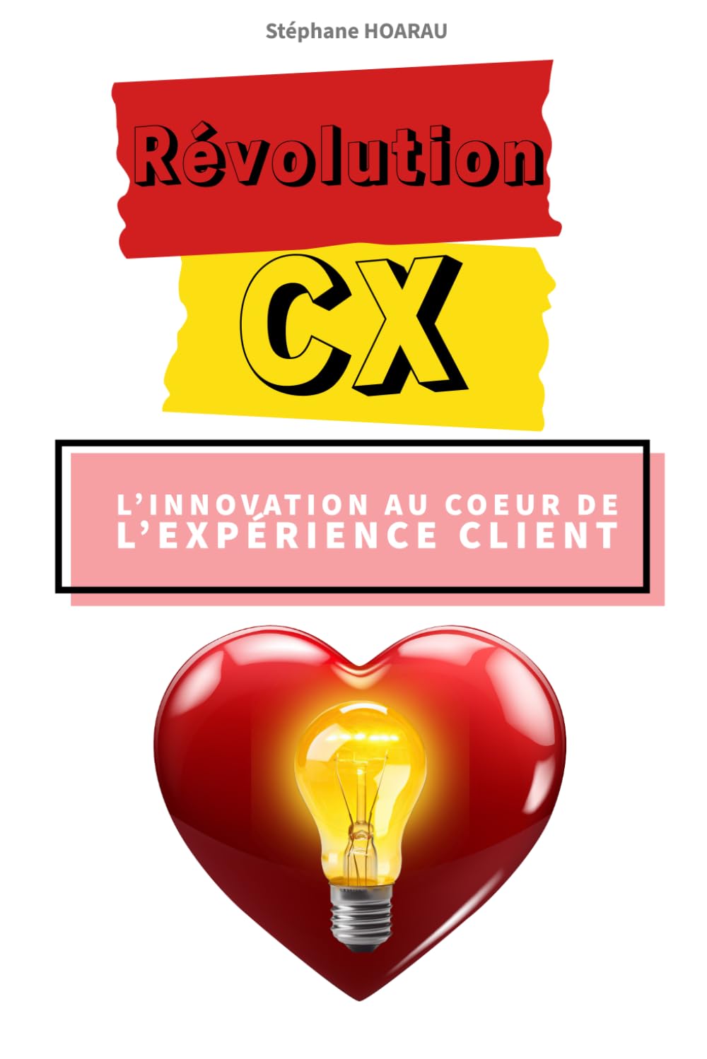 Révolution CX: L'innovation au coeur de l'expérience client book