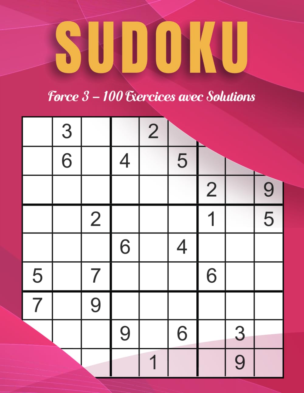 Sudoku Force 3 – 100 Exercices avec Solutions: Défis Complexes pour Amateurs de Logique Avancée book