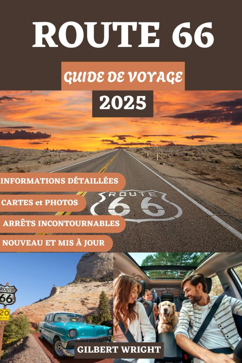 GUIDE DE VOYAGE SUR LA ROUTE 66: Le manuel essentiel du road trip avec des conseils d'initiés, des arrêts incontournables, l'Americana classique et ... l'autoroute la plus emblématique d'Amérique book