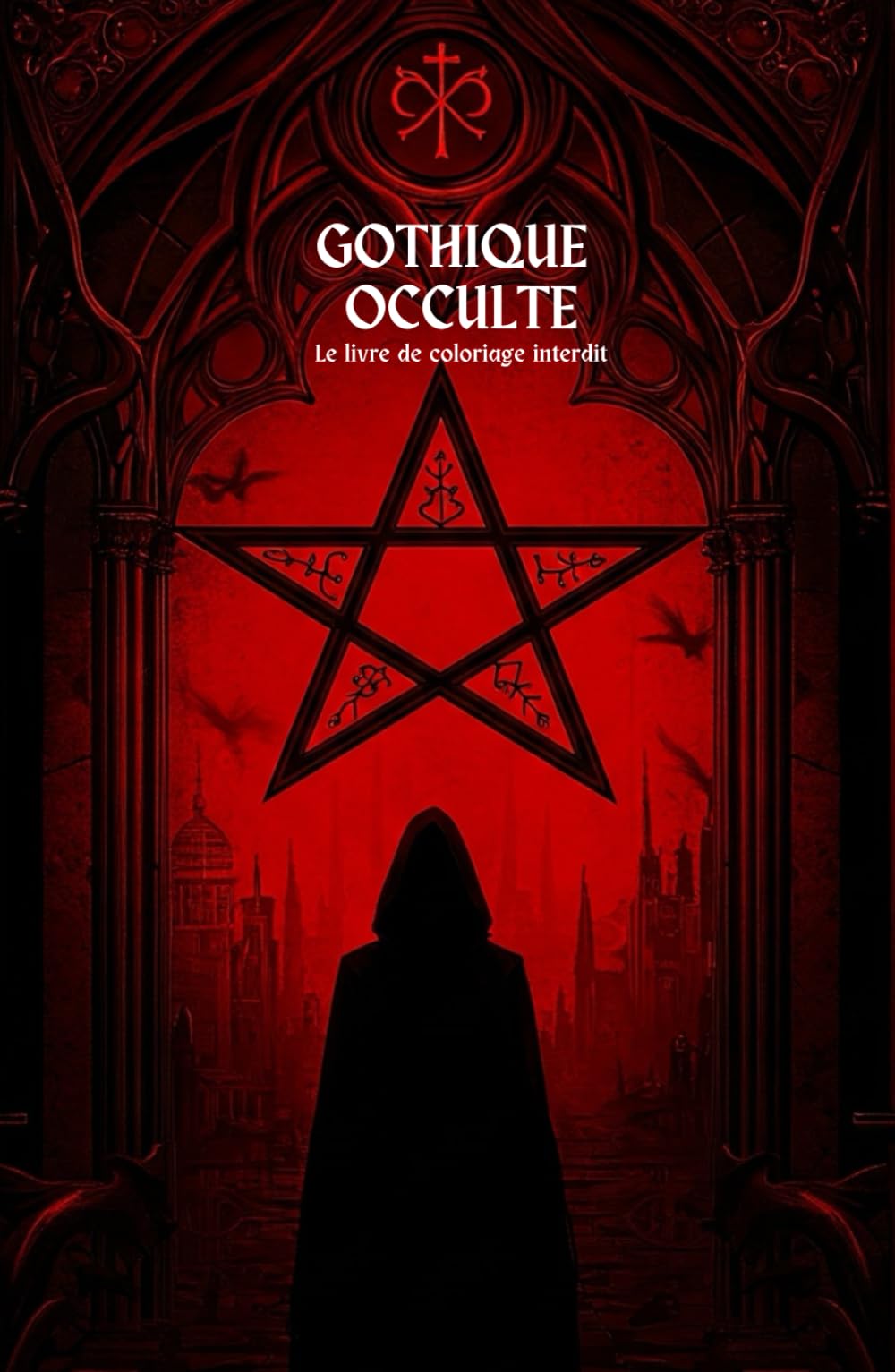 Gothique occulte: le livre de coloriage interdit book
