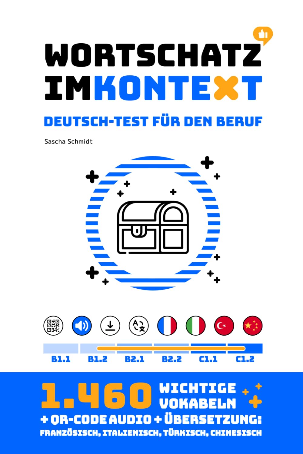 Wortschatz im Kontext - Deutsch-Test für den Beruf B1+ / B2 / C1 - 1.460 Vokabeln + Audio + Übersetzung: Französisch, Italienisch, Türkisch, Chinesisch Foreign Languages ​​& Dictionaries