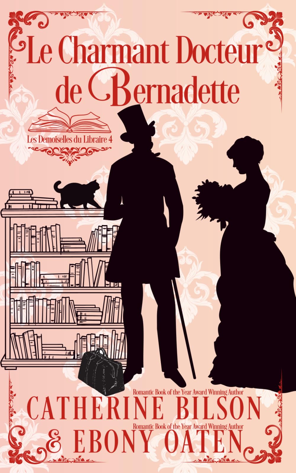 Le Charmant Docteur de Bernadette: Les Demoiselles du Libraire Tome 4 book
