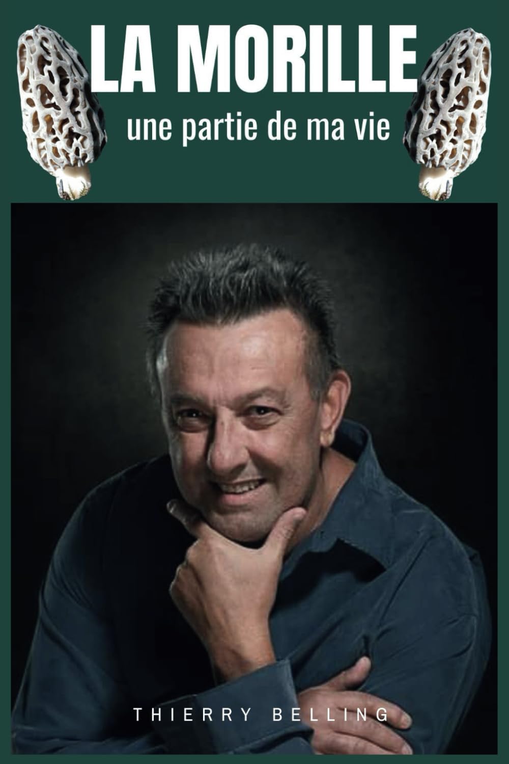 La Morille une partie de ma vie book