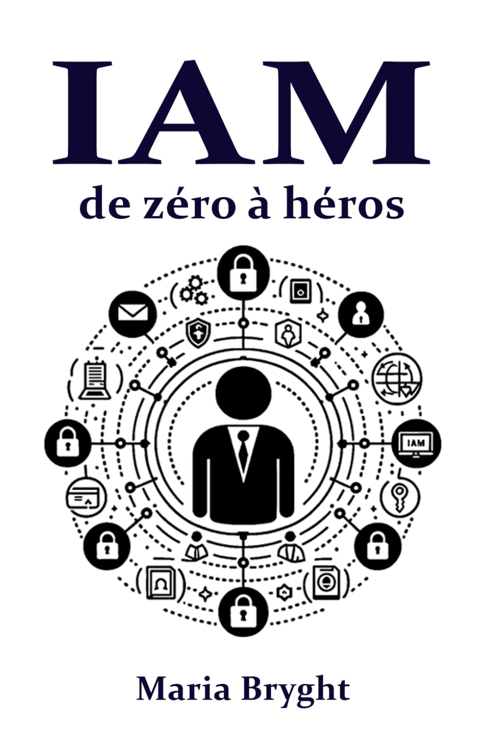 Gestion des identités et des accès: de zéro à héros book
