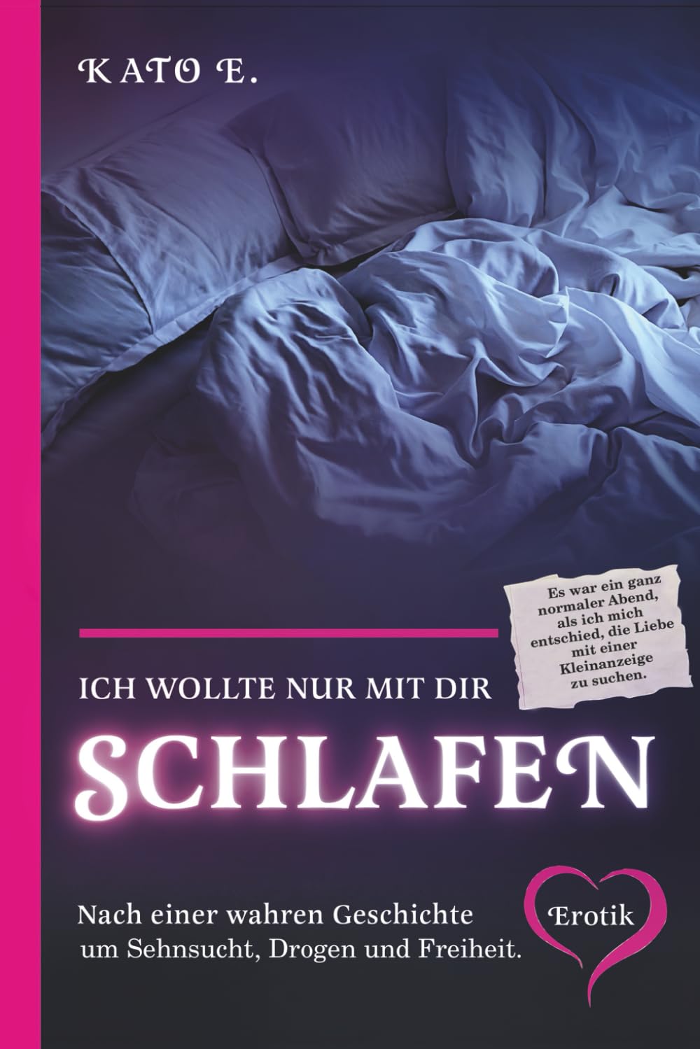 Ich wollte nur mit dir schlafen: Nach einer wahren Geschichte Eroticism