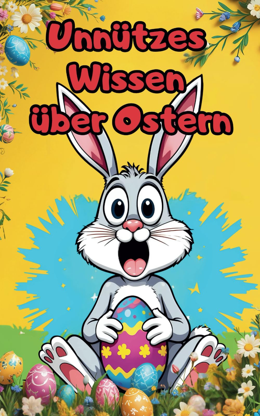 Unnützes Wissen über Ostern: Die Verrücktesten Fakten und Kuriosesten Bräuche Rund Ums Fest Humour & Satire