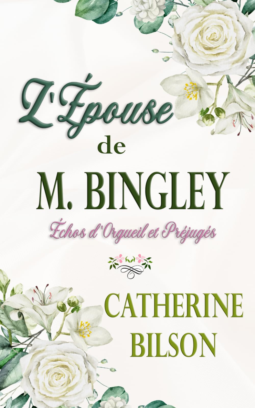 L'Épouse de Monsieur Bingley: Échos d'Orgueil et Préjugés book