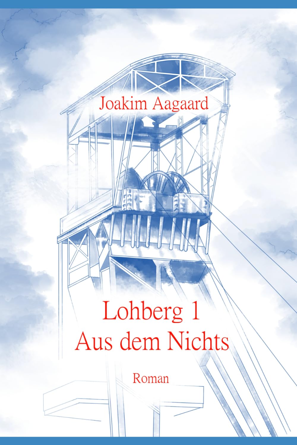 Lohberg 1: Aus dem Nichts Historical Fiction