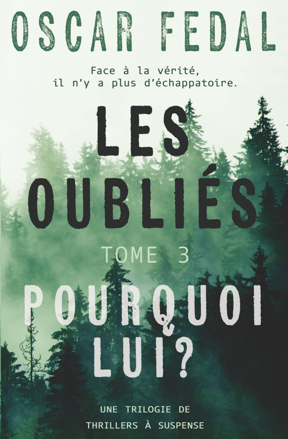 Les Oubliés (Tome 3): Pourquoi Lui? book