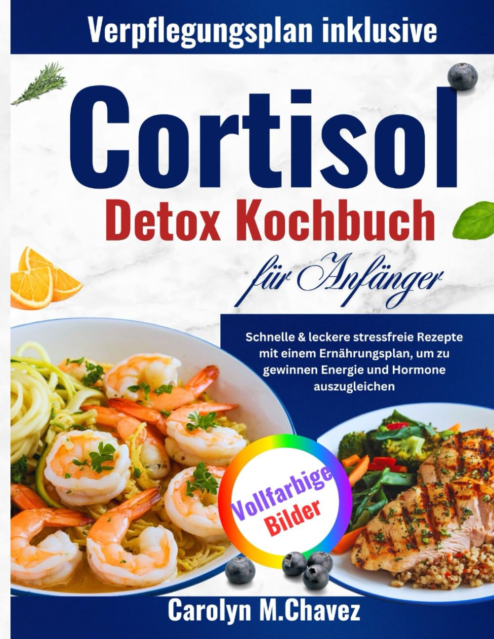 Cortisol Detox Kochbuch für Anfänger: Schnelle & leckere stressfreie Rezepte mit einem Ernährungsplan, um zu gewinnen Energie und Hormone auszugleichen Medicine