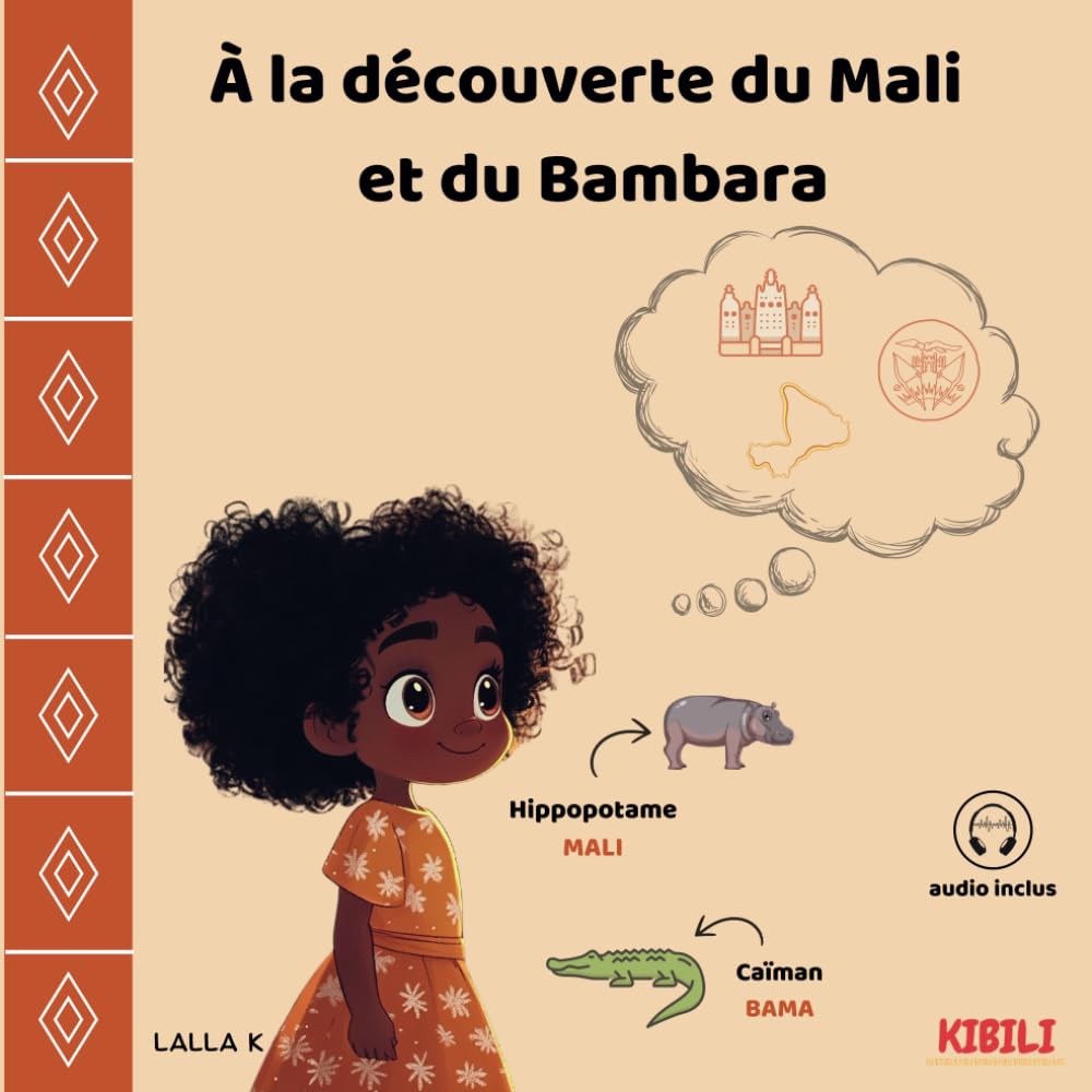 A la découverte du Mali et du Bambara: Découvre le Mali et sa langue principale le Bambara book