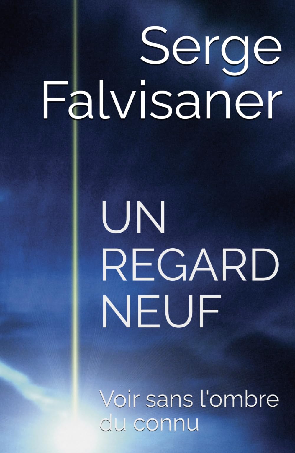 UN REGARD NEUF: Voir sans l'ombre du connu book