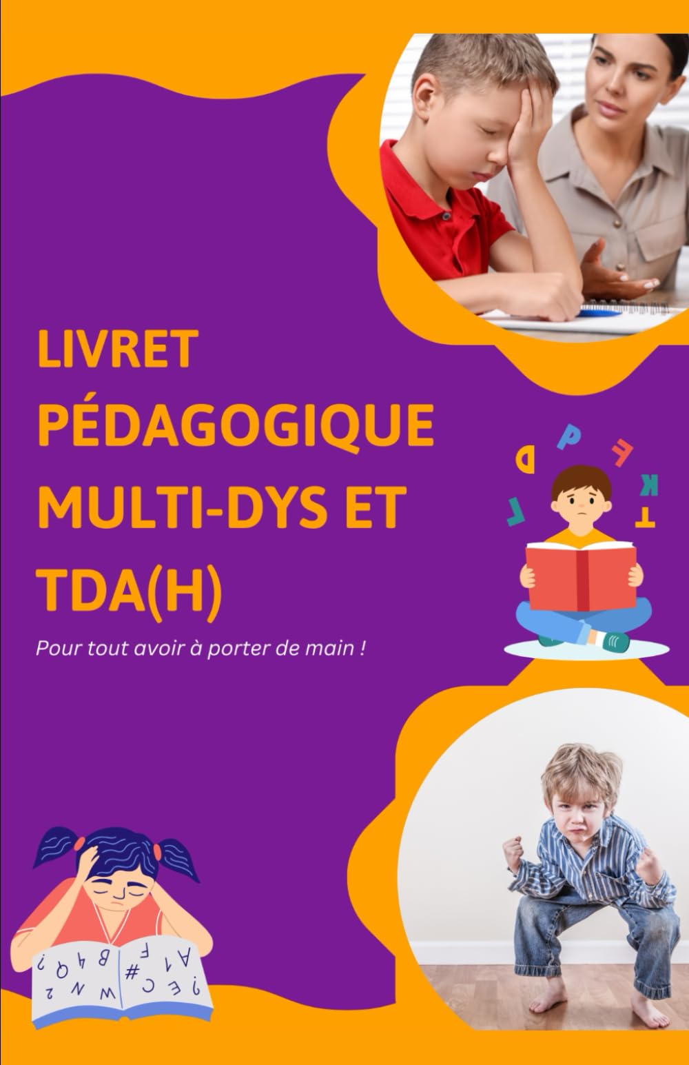 Livret pédagogique multi-dys et TDA(H): Pour tout avoir à porter de main ! book