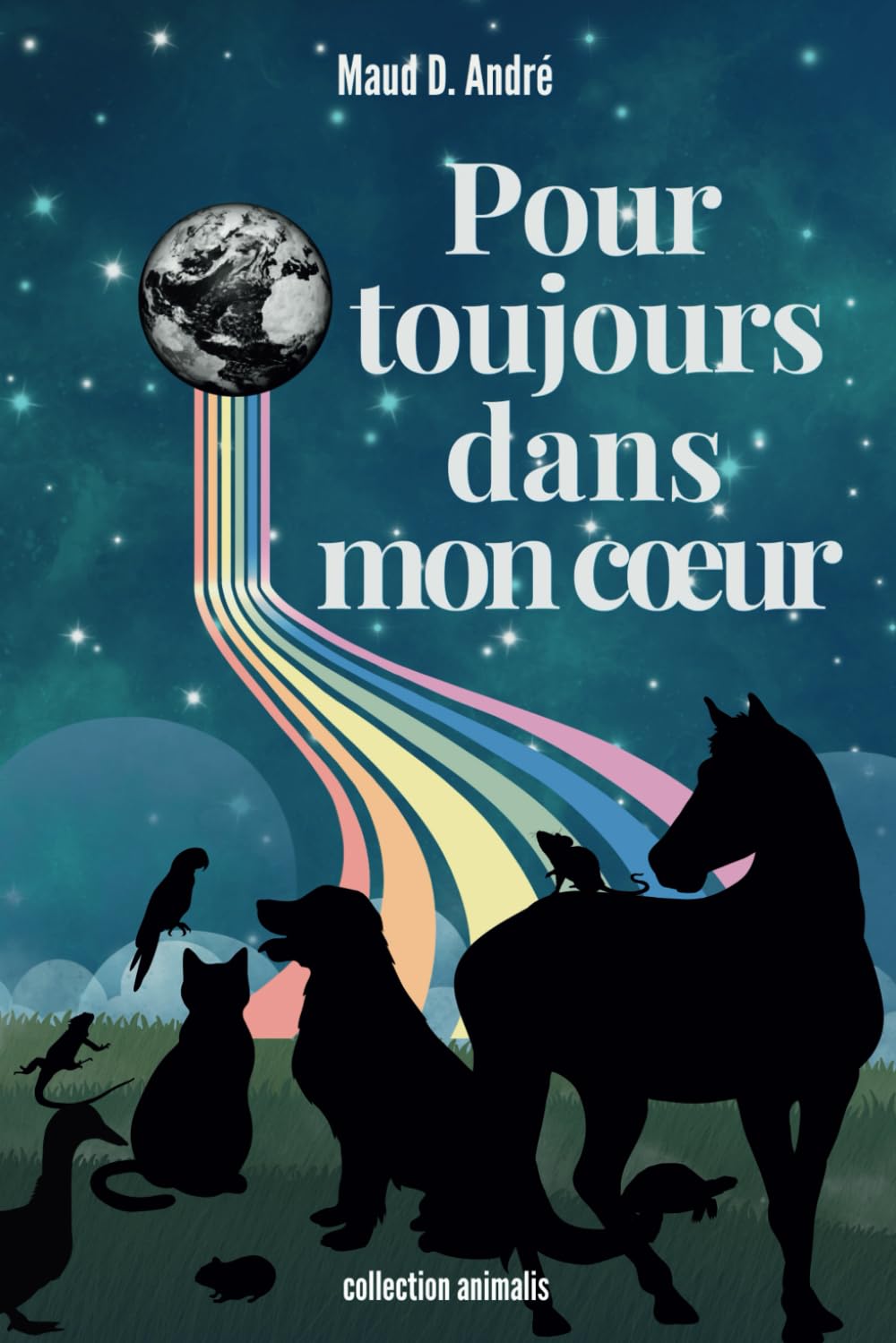 Pour toujours dans mon coeur: Un livre réconfortant pour surmonter le deuil de votre animal de compagnie (Collection Animalis) Pets