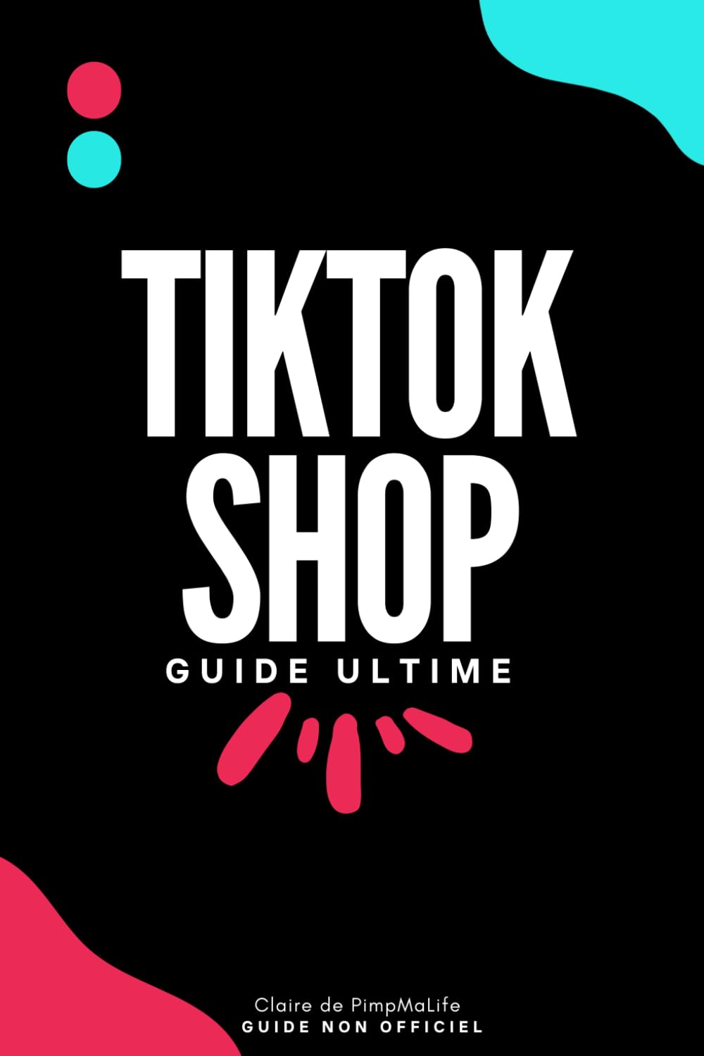 GUIDE ULTIME POUR TIKTOK SHOP book