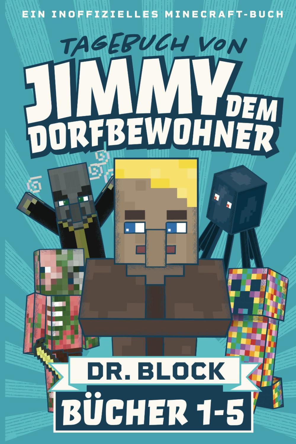 Tagebuch von Jimmy dem Dorfbewohner MEGABLOCK 1, Bücher 1-5: Ein inoffizielles Minecraft-Buch für Kinder Manga