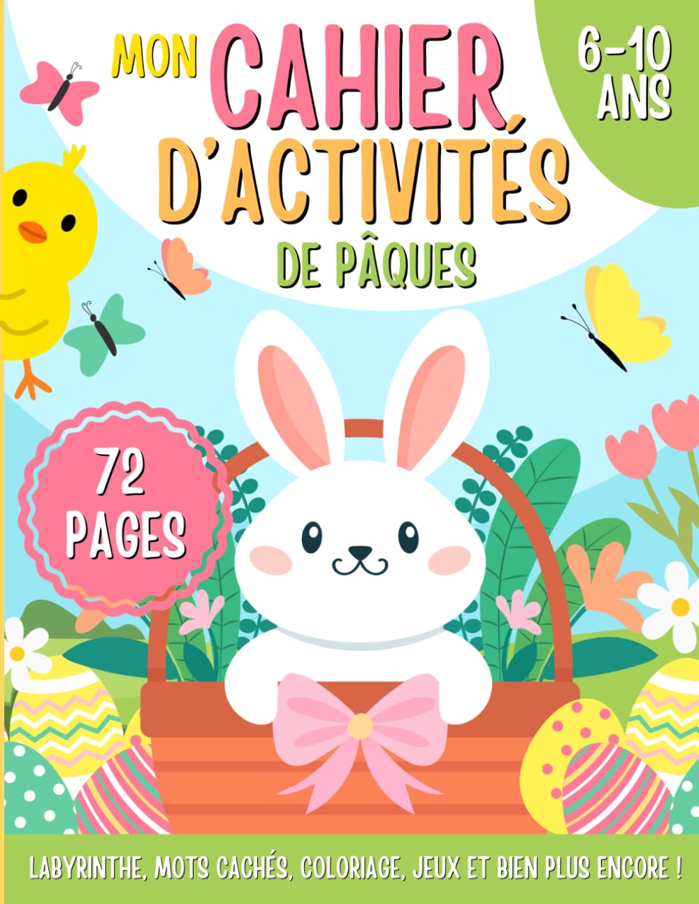 Mon cahier d'activités de Pâques: Labyrinthe, mots cachés, coloriage, jeux et bien plus encore ! 6-10 ans. book