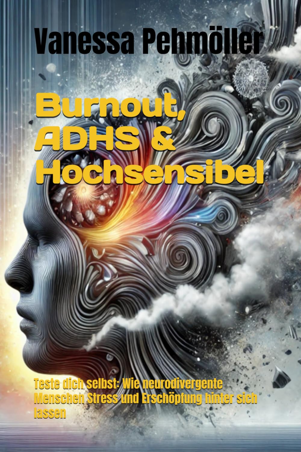Burnout, ADHS & Hochsensibel: Teste dich selbst: Wie neurodivergente Menschen Stress und Erschöpfung hinter sich lassen (Neurodivergenz verstehen & leben, Band 1) Health, Nutrition & Fitness
