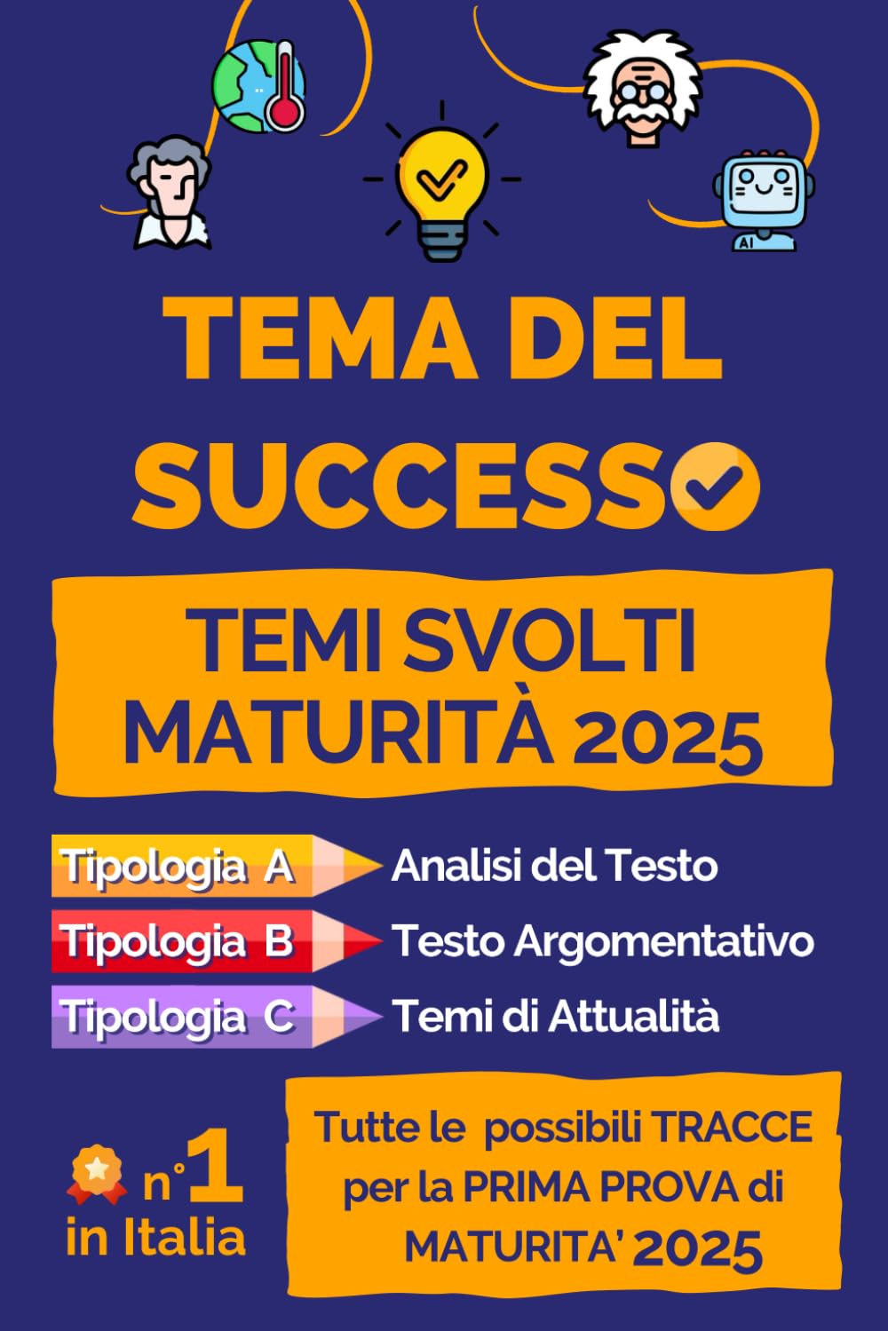 Tema del Successo. Temi Svolti Maturità 2025: Tutte le possibili tracce per la prima prova di maturità. Con 24 temi di tutte le tipologie proposte dal ... Argomentativo e Tipologia C Tema di Attualità Health, Nutrition & Fitness