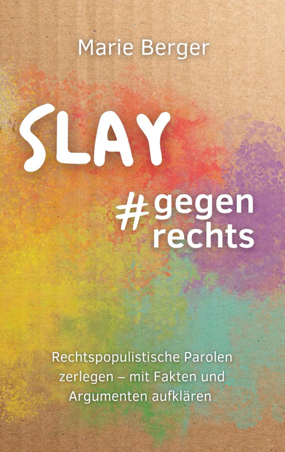SLAY, gegen Rechts: Rechtspopulistische Parolen zerlegen – mit Argumenten und Fakten aufklären Politics & History