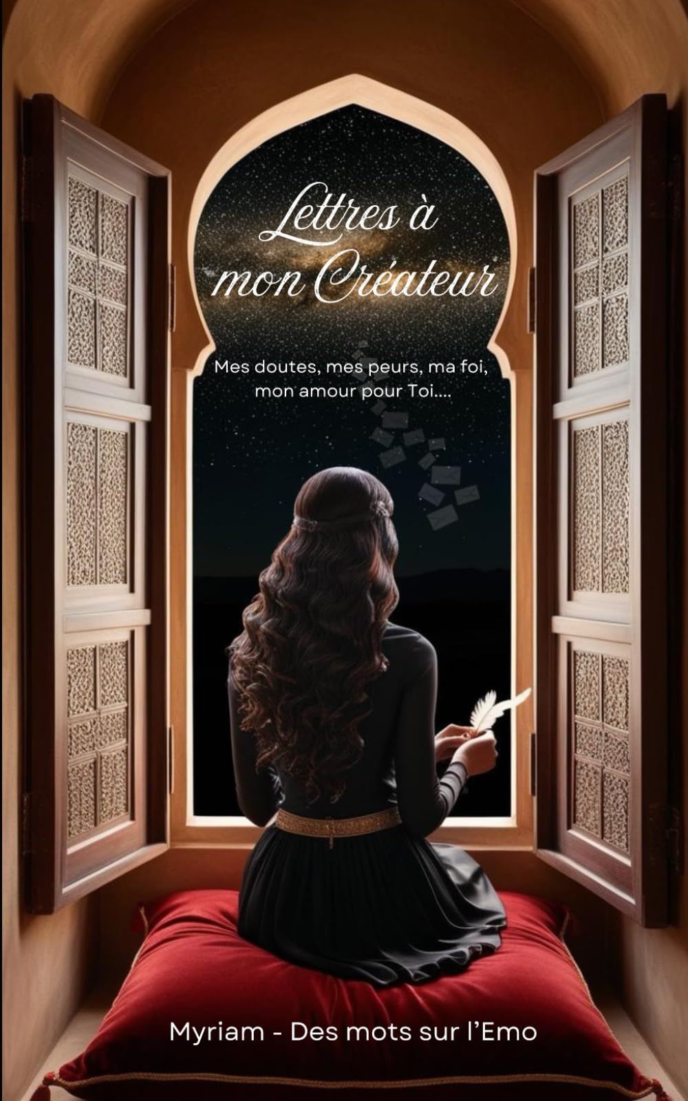 Lettres à Mon Créateur: Mes doutes, mes peurs, ma foi ... Mon amour pour Toi book
