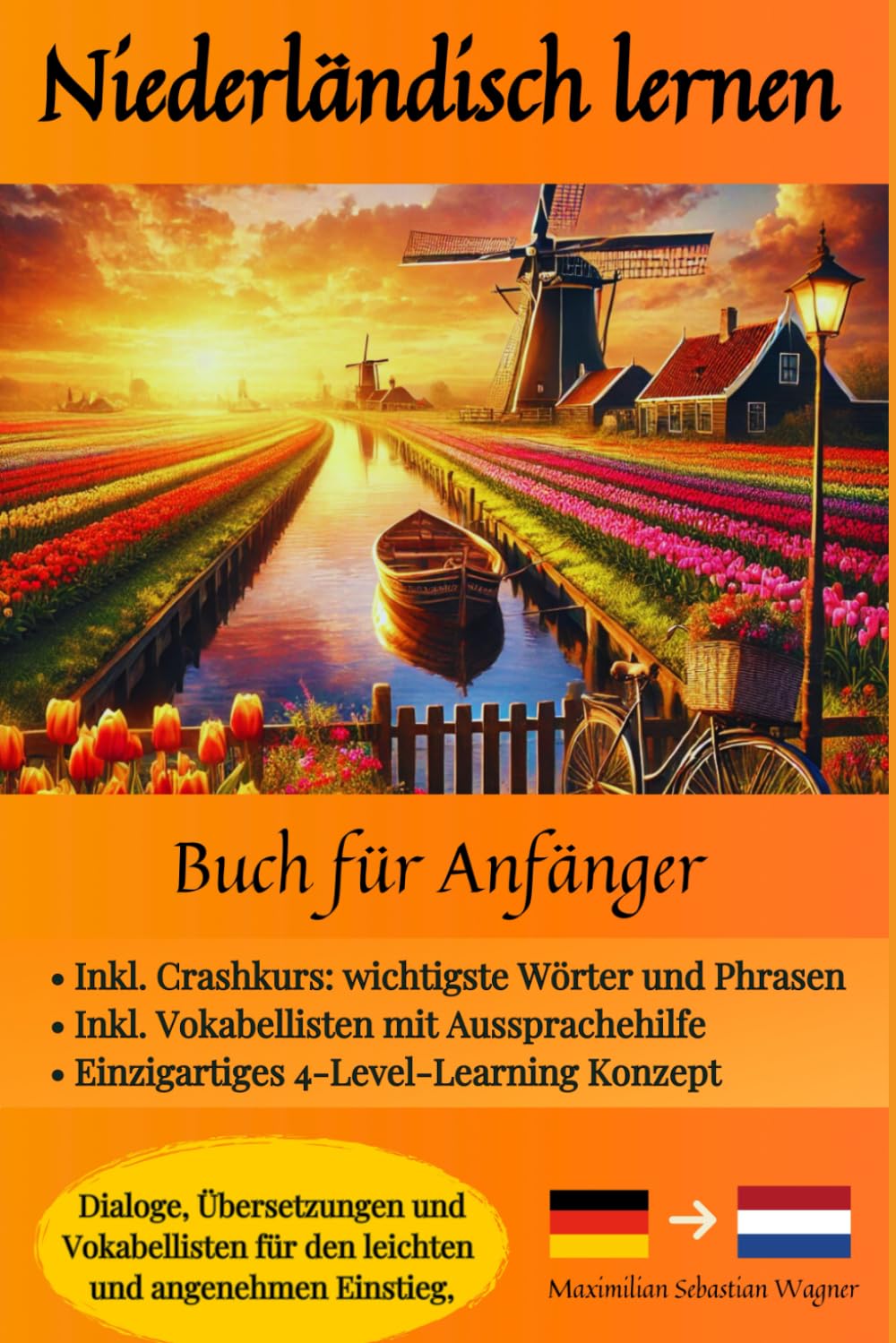 Niederländisch lernen - Buch für Anänger: Dialoge, Übersetzungen und Vokabellisten für den leichten und angenehmen Einstieg. (Niederländisch - die ... So geht sprachenlernen heute :), Band 2) Leisure, Home & Garden
